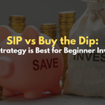 SIP vs Buy the Dip? Discover which investment strategy is better for beginner investors, comparing risk, returns, and ease of investing.